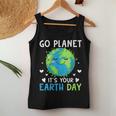 Womens Earth Day 2023 Go Planet Its Your Earth Day Women Tank Top Unique Gifts