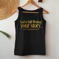 God Is Still Writing Your Story Stop Trying To Steal The Pen Women Tank Top Unique Gifts