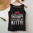 I Dont Need Therapy I Just Need My Kitty Men Women Mom Dad Women Tank Top Basic Casual Daily Weekend Graphic Funny Gifts
