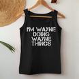 Im Wayne Doing Wayne Things Funny Christmas Gift Idea Women Tank Top Basic Casual Daily Weekend Graphic Funny Gifts