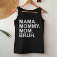Mama Mommy Mom Bruh Boy Mom Women Tank Top Unique Gifts