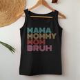 Mama Mommy Mom Bruh Vintage Saying Mother Women Tank Top Unique Gifts