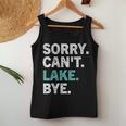 Womens Sorry Cant Lake Bye - Lake Women Tank Top Unique Gifts