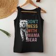Vintage Dont Mess With Mama Bear Women Tank Top Unique Gifts