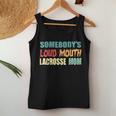 Vintage Somebodys Loud Mouth Lacrosse Mom Lax Player Women Women Tank Top Unique Gifts