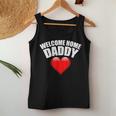 Welcome Home Daddy Surprise For Kids Or Wifes Women Tank Top Basic Casual Daily Weekend Graphic Funny Gifts