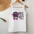 Bike Hair Dont Care Messy Bun Girl Biker Messy Bun Mom Women Tank Top Unique Gifts