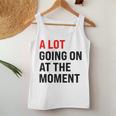 A Lot Going On At The Moment Red Era Version Women Tank Top Unique Gifts