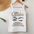 Womens This Queen Was Born In March White Queen Birthday Women Tank Top Unique Gifts