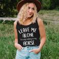 Leave Me Alone Im Only Talking To My Horse Today Women Tank Top Gifts for Her
