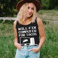 Will Fix Computer For Tacos Men WomenWomen Tank Top Gifts for Her