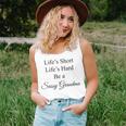 Womens Lifes Short Lifes Hard Be A Sassy Grandma Women Tank Top Gifts for Her