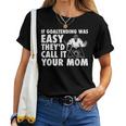 Goalie Hockey If Goaltending Were Easy Mom Joke Dad Women T-shirt