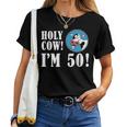 Holy Cow Im 50 Funny 50Th Milestone Farmer Birthday Women T-shirt