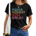 Mama Mommy Mom Bruh Vintage Saying Mother Women T-shirt
