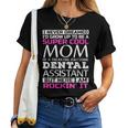 Mom Of Dental AssistantWomen T-shirt