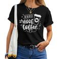 Need More Coffee Father Mother Parents Men Women Women T-shirt