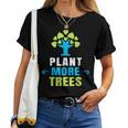 Plant More Trees Tree Hugger Earth Day Arbor Day Women T-shirt