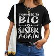 Promoted To Big Sister Again Older Sisters Women T-shirt