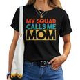 My Squad Calls Me Mom Retro Style Women T-shirt