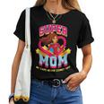 Super Mom My Cape Never Comes Off Women T-shirt
