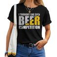 I Thought She Said Beer Competition Cheer Dad Father Women T-shirt