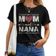 I Have Two Titles Mom And Nana For Mother Women T-shirt
