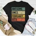 Awesome Since February 1973 50 Years Old Gifts 50Th Birthday Women T-shirt Funny Gifts