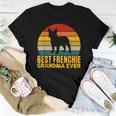 Best Frenchie Grandma Ever Frenchie Grandma Women T-shirt Funny Gifts