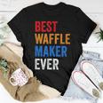 Best Waffle Maker Ever Baking For Waffles Baker Dad Mom Women T-shirt Unique Gifts