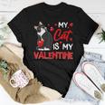 My Cat Is My Valentine Cute Valentines Day Cat Dad Cat Mom Women T-shirt Funny Gifts