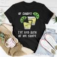 Of Course Ive Had Both My Shots Two Shots Tequila Women T-shirt Unique Gifts