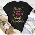 Damn I Make 59 Look Fabulous 59Th Birthday Shirt Women Women T-shirt Unique Gifts