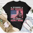 My Daughter My Soldier My Hero Army Mom Father Day Women T-shirt Unique Gifts