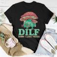 Dilf Damn I Love Frogs Cute Frog Mom Women T-shirt Unique Gifts