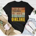 Im The Best Thing My Wife Ever Found Online Vintage Women T-shirt Funny Gifts