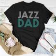 Jazz Dad Fathers Day Music Lover Cool Gift Teacher Women T-shirt Funny Gifts