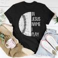 In Jesus Name Christmas Christian I Play Baseball Player Women T-shirt Unique Gifts