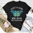 Just A Girl Who Loves Butterflies Butterfly Mom Monarch Gift Women T-shirt Funny Gifts