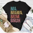 Ma Mama Mom Bruh Retro Vintage For Mother Women T-shirt Unique Gifts