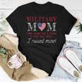 Military Mom I Raised My Hero America American Armed Forces Women T-shirt Unique Gifts