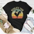 Regulate Your Chicken Pro Choice Feminist Womens Right Women T-shirt Unique Gifts