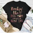 Womens Rockin The Dog Mom And Aunt Life Dog Lover Women T-shirt Unique Gifts