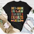 My Son In Law Is My Favorite Child Mother-In-Law Women T-shirt Unique Gifts