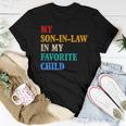 My Son In Law Is My Favorite Child Mothers Fathers Day Women T-shirt Unique Gifts