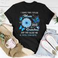 I Have Two Titles Mom And Grandma And God Bless Butterfly Women T-shirt Unique Gifts