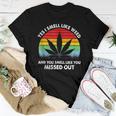 Yes I Smell Like Weed You Smell Like You Missed Out Women T-shirt Unique Gifts