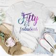 50Th Birthday 50 Fifty And Fabulous Tshirts For Women Women T-shirt Unique Gifts