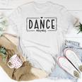 Dance Mama Lover Pround Of Dancing Mom Women T-shirt Unique Gifts