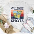 Dont Worry Ive Had Both My Shots Shots Tequila Women T-shirt Unique Gifts